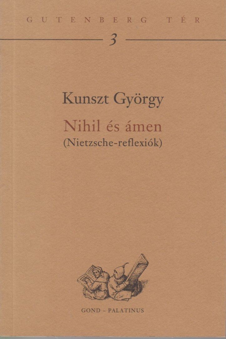 Kunszt György - Nihil és ámen [antikvár]