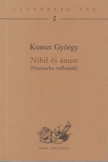 Kunszt György - Nihil és ámen [antikvár]