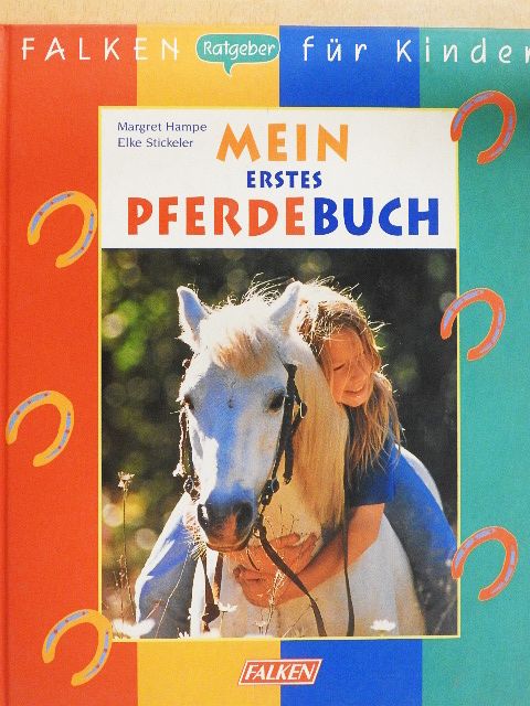 Elke Stickeler - Mein erstes Pferdebuch [antikvár]