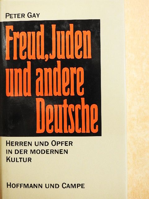 Peter Gay - Freud, Juden und andere Deutsche [antikvár]