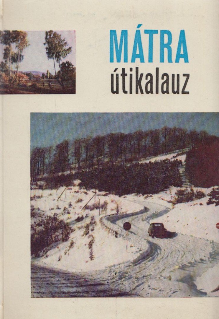 Dely Károly - Mátra útikalauz [antikvár]