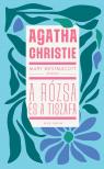 Agatha Christie - Mary Westmacott: A rózsa és a tiszafa