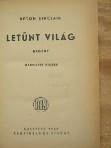 Upton Sinclair - Letűnt világ [antikvár]