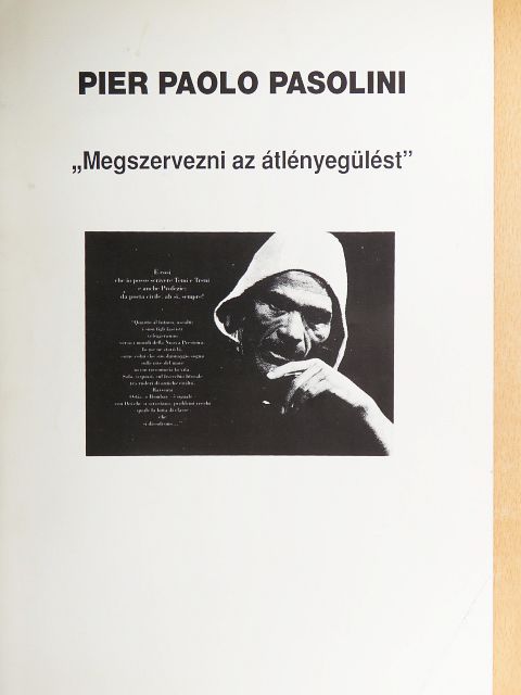 Achille Bonito Oliva - Pier Paolo Pasolini: "Megszervezni az átlényegülést" [antikvár]