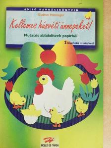 Gudrun Hettinger - Kellemes húsvéti ünnepeket!  [antikvár]