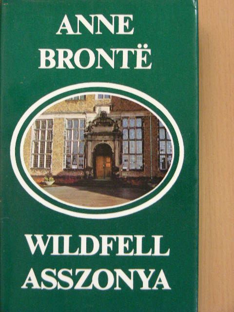 Anne Brontë - Wildfell asszonya [antikvár]