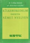 Csillag Jánosné dr., Kelecsényi Lászlóné  dr. - Külkereskedelmi ismeretek német nyelven [antikvár]