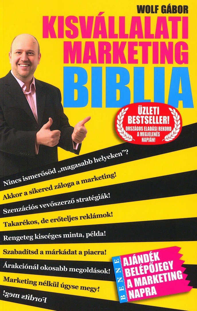 Wolf Gábor - Kisvállalati marketing Biblia [antikvár]