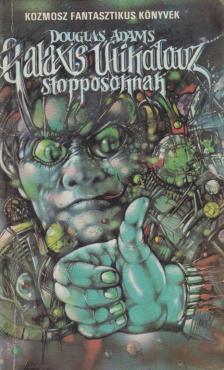 Douglas Adams - Galaxis útikalauz stopposoknak [antikvár]