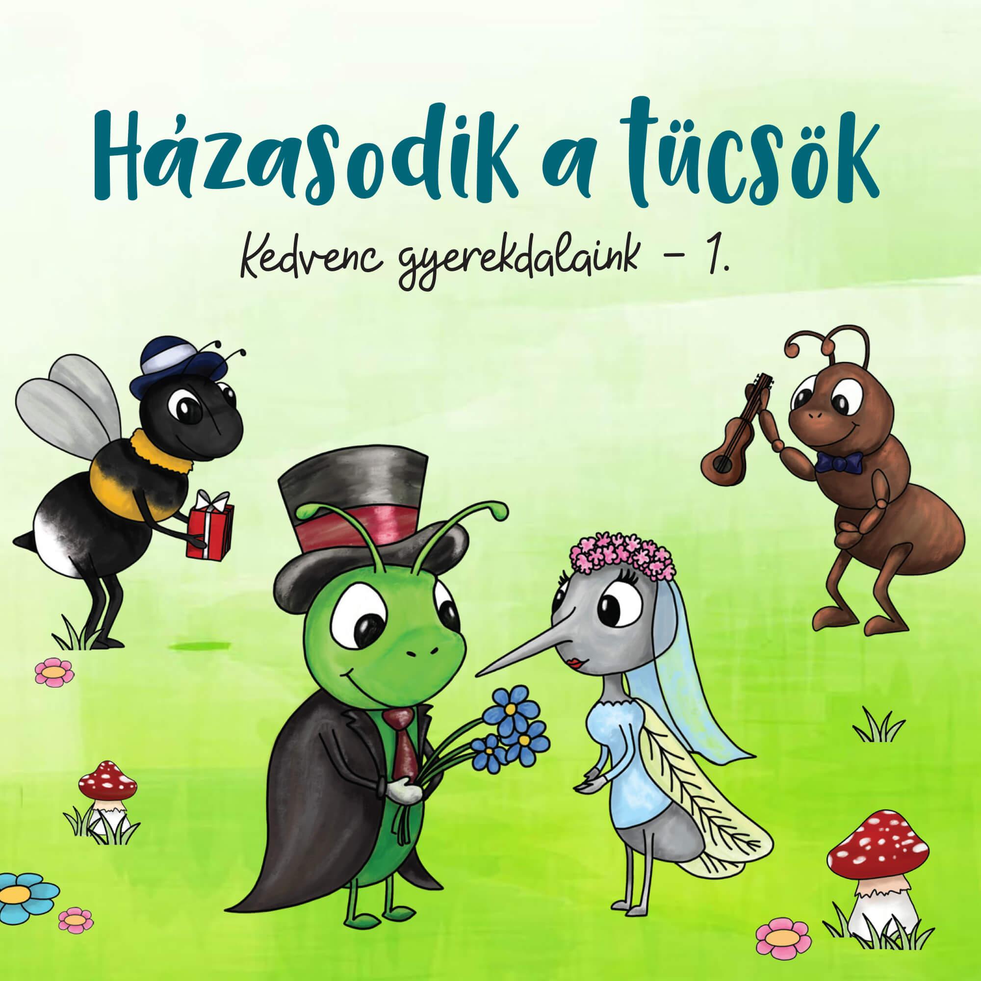 Népdal - Házasodik a tücsök - Kedvenc gyerekdalaink 1. (CD)