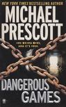Michael Prescott - Dangerous Games [antikvár]