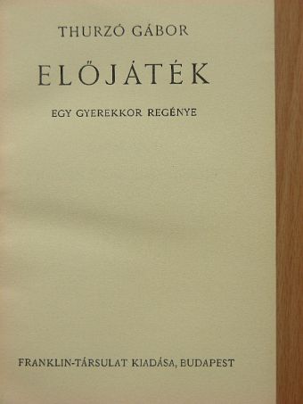 Thurzó Gábor - Előjáték [antikvár]