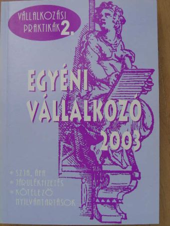 Csátaljay Zsuzsanna - Egyéni vállalkozó 2003 [antikvár]
