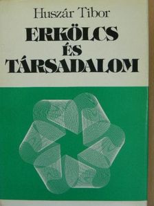 Huszár Tibor - Erkölcs és társadalom [antikvár]
