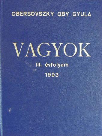 Obersovszky Oby Gyula - Vagyok 1993. január-december [antikvár]