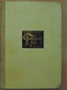 Szántó György - Temesvár felé... [antikvár]
