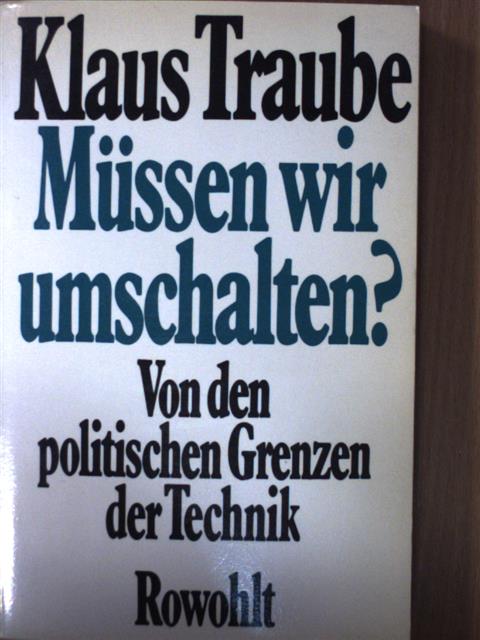 Klaus Traube - Müssen wir umschalten? [antikvár]