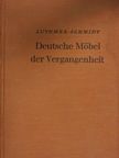 Ferdinand Luthmer - Deutsche Möbel der Vergangenheit [antikvár]