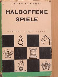 Ludek Pachman - Halboffene Spiele [antikvár]