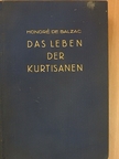 Honoré de Balzac - Freuden und Leiden der Kurtisanen [antikvár]