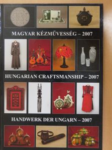 Magyar kézművesség - 2007 (dedikált példány) [antikvár]