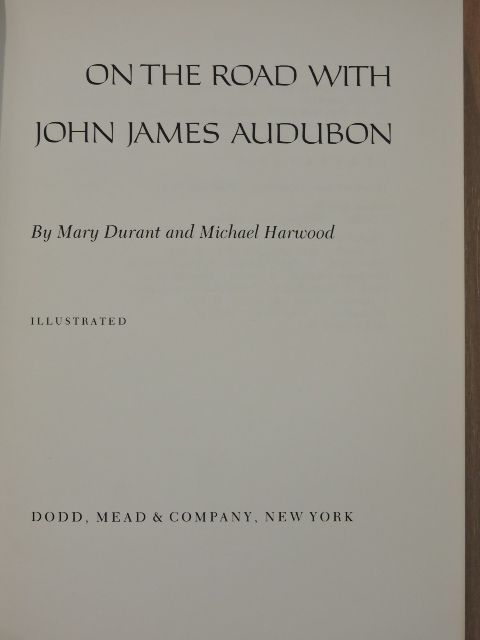 Mary Durant - On The Road With John James Audubon [antikvár]