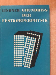 Helmut Lindner - Grundriß der Festkörperphysik [antikvár]