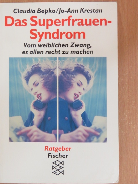 Claudia Bepko - Das Superfrauen-Syndrom [antikvár]