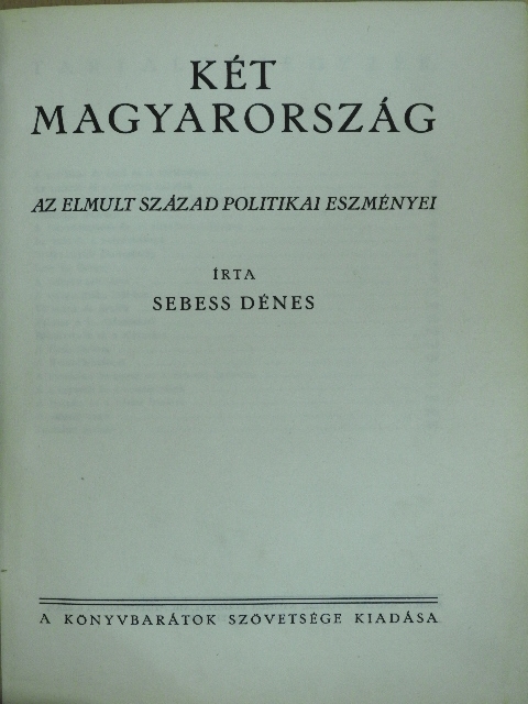 Sebess Dénes - Két Magyarország [antikvár]