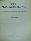 Sebess Dénes - Két Magyarország [antikvár]