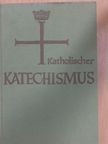 Katholischer Katechismus der Bistümer Deutschlands [antikvár]