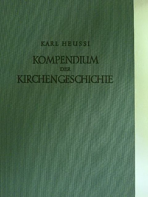 D. Dr. Karl Heussi - Kompendium der Kirchengeschichte [antikvár]