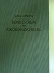 D. Dr. Karl Heussi - Kompendium der Kirchengeschichte [antikvár]
