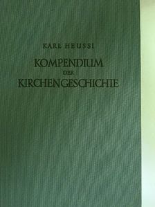 D. Dr. Karl Heussi - Kompendium der Kirchengeschichte [antikvár]