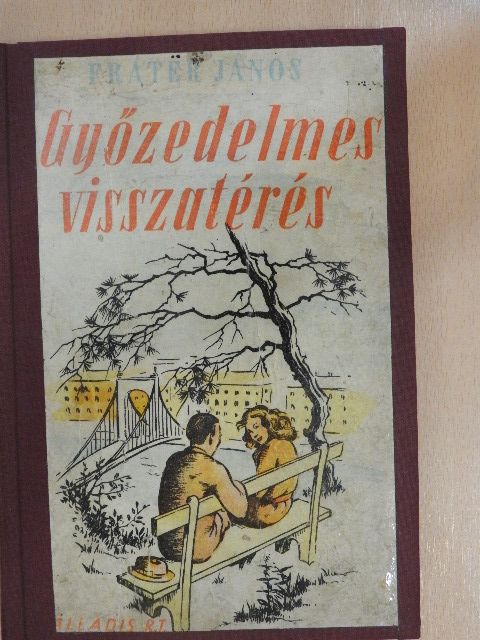 Fráter János - Győzedelmes visszatérés [antikvár]