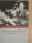 Julius H. Schoeps - Orte der Bücherverbrennungen in Schleswig-Holstein 1933 [antikvár]