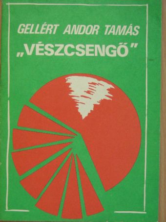 Gellért Andor Tamás - "Vészcsengő" [antikvár]