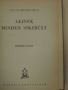 Louis Bromfield - Akinek minden sikerült [antikvár]