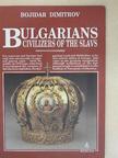 Bojidar Dimitrov - Bulgarians civilizers of the slavs [antikvár]