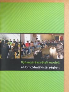 Papp Renáta - Ifjúsági részvételi modell a Homokháti Kistérségben [antikvár]