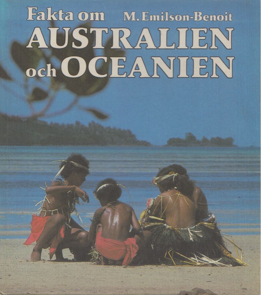 Monica Emilson-Benoit - Fakta om Australien och Oceanien [antikvár]