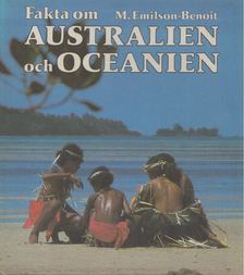 Monica Emilson-Benoit - Fakta om Australien och Oceanien [antikvár]