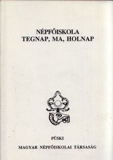 HARSÁNYI ISTVÁN - Népfőiskola tegnap, ma, holnap [antikvár]