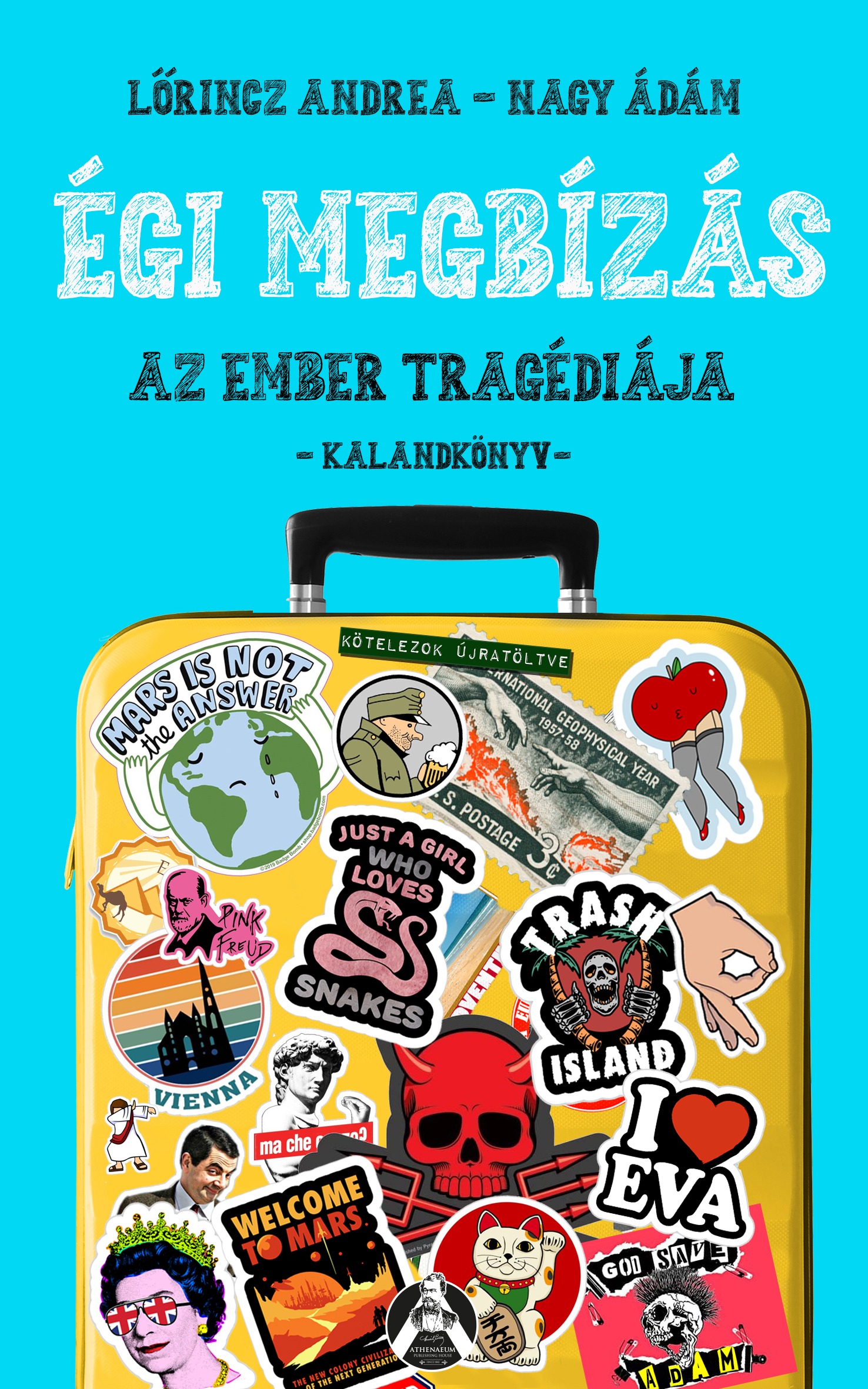 Nagy Ádám - Égi megbízás - Az ember tragédiája - Kalandkönyv [eKönyv: epub, mobi]