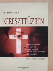 Dr. Békefy Lajos - Kereszttűzben (dedikált példány) [antikvár]