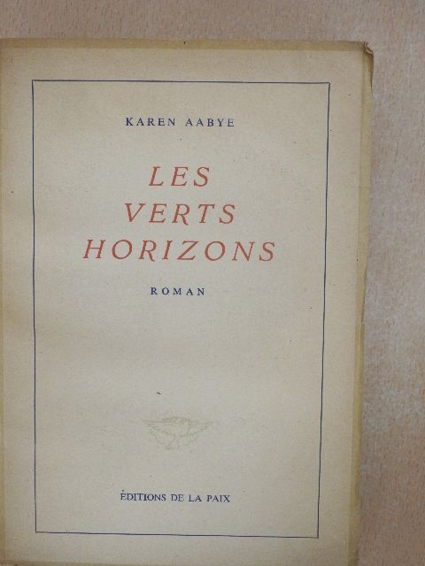 Karen Aabye - Les verts horizons [antikvár]