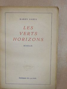 Karen Aabye - Les verts horizons [antikvár]