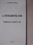 Tardos Tibor - A tengervíz sós [antikvár]