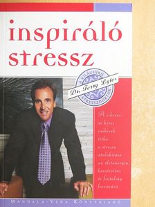 Dr. Lyles Terry - Inspiráló stressz [antikvár]