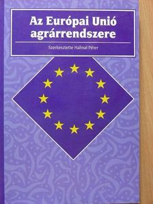 Dr. Balogh András - Az Európai Unió agrárrendszere [antikvár]